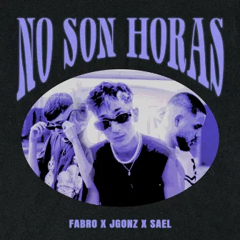 No Son Horas by FABRO