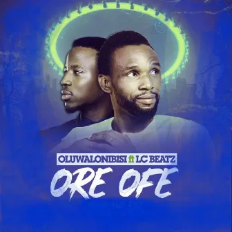 Ore Ofe by Oluwalonibisi