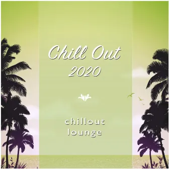 Chill Out 2020 by Chill Out 2020