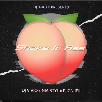 Shake It Ass by Dj-Micky