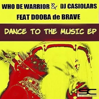 Dance To The Music Ep by DJ Casiolars