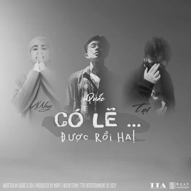 có lẽ được rồi ha (maybe it's enough) [feat. Quắc & Tọi]