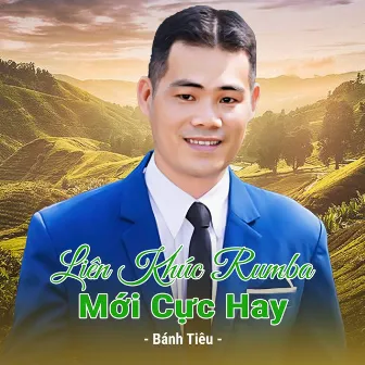 Liên Khúc Nhạc Rumba Mới Cực Hay by Bánh Tiêu