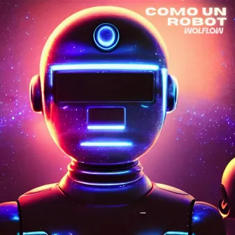 Como un Robot by Wolflow