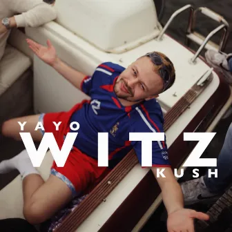 Witz by Yayo Kush