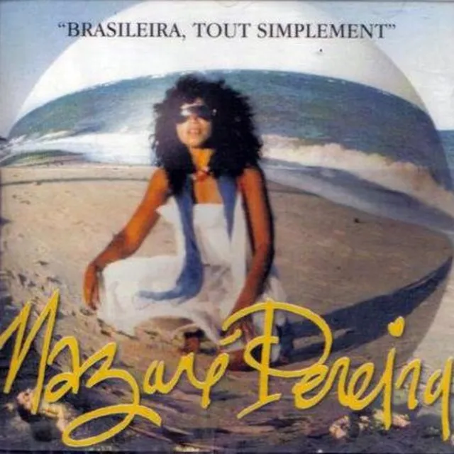 Brasileira, Tout Simplemont