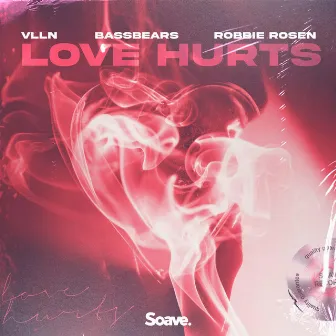 Love Hurts by VLLN