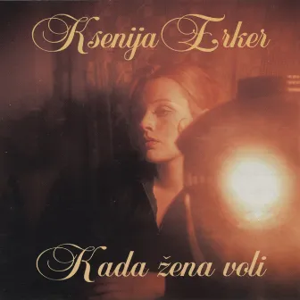 Kada Žena Voli by Ksenija Erker