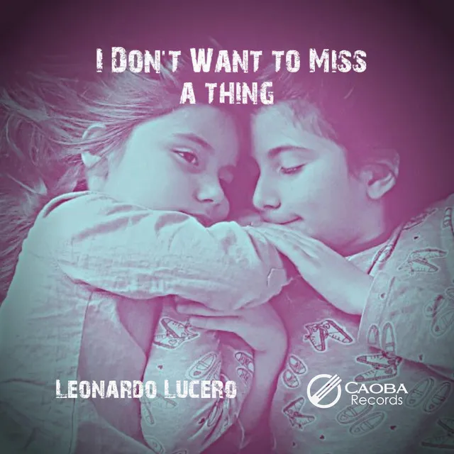 I don´t want to miss a thing (arr.L Lucero)