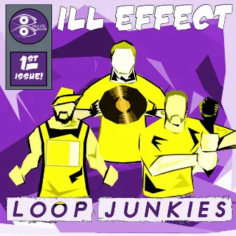 Loop Junkies by Ill Effect