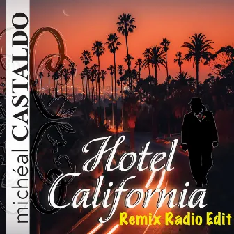 Hotel California (Remix Radio Edit) by Michéal Castaldo