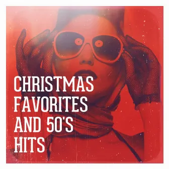 Christmas Favorites and 50's Hits by Compilation Les Années 50 : la légende américaine