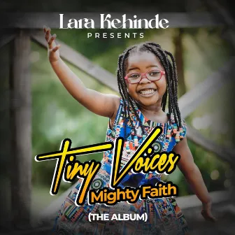 Tiny Voices, Mighty Faith by Lara Kehinde