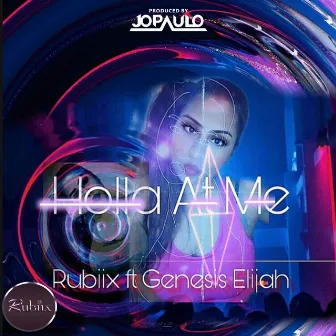 Holla at Me by Rubiix