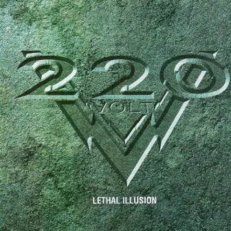 Lethal Illusion by 220 Volt