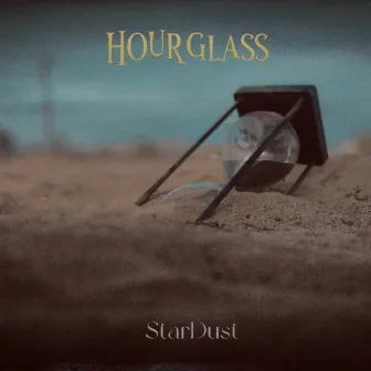 Hourglass by STARDUST