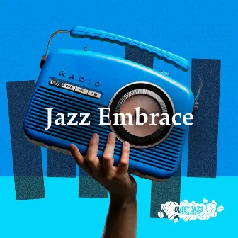 Jazz Embrace by Quiet Jazz & Coffee