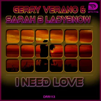 I need Love by Gerry Verano