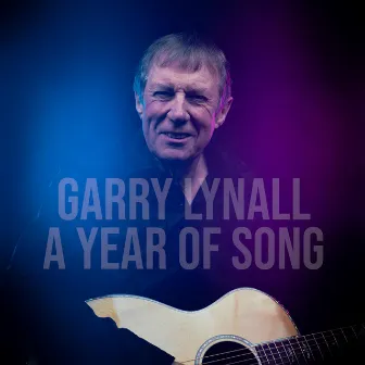 A Year of Song by Garry Lynall