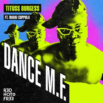 Dance M.F. (Red Hot Extended Mix) by Tituss Burgess