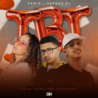 TBT- Remix Versão RJ by DJ DN do Dick