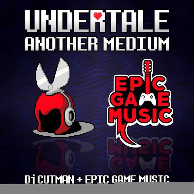 Another Medium (Undertale Remix)