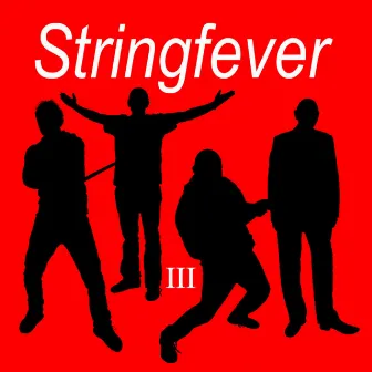 Stringfever III by Stringfever