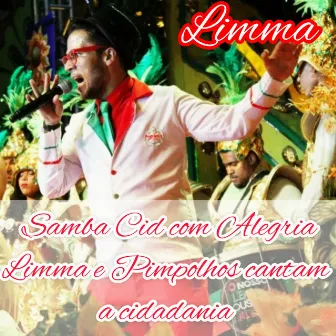 Samba Cid Com Alegria Limma e Pimpolhos Cantam a Cidadania by Limma