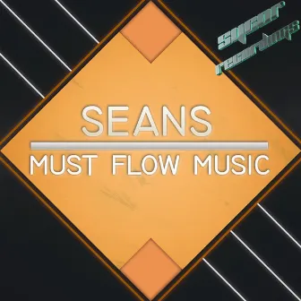 Must Flow Music by Sean S.