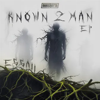 Known 2 Man EP by Essaii