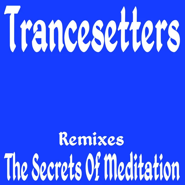 Secrets Of Meditation - Original Mix