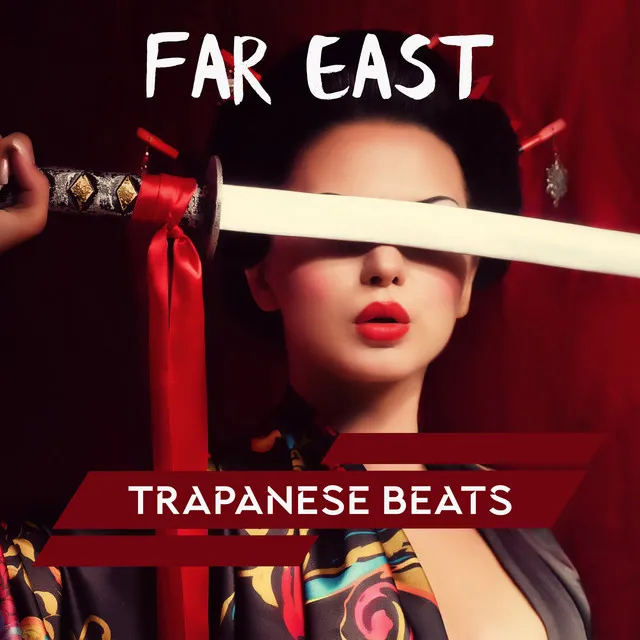 Far East Trapanese Beats (Modern Japanese Trap Music)