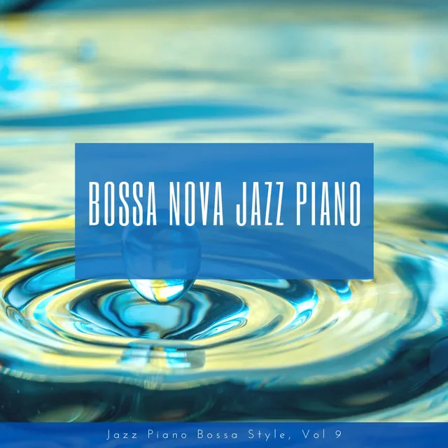 Jazz Piano Bossa Style, Vol. 9