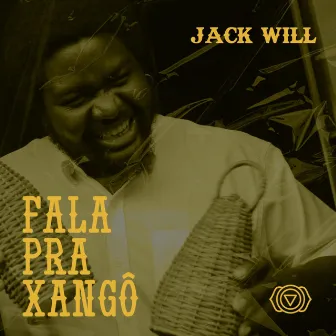 Fala Pra Xangô by Jack Will