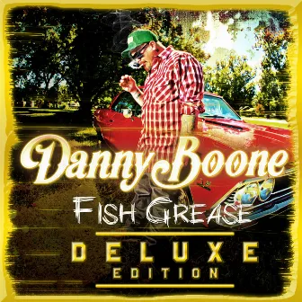 Fish Grease (Deluxe) by Danny Boone