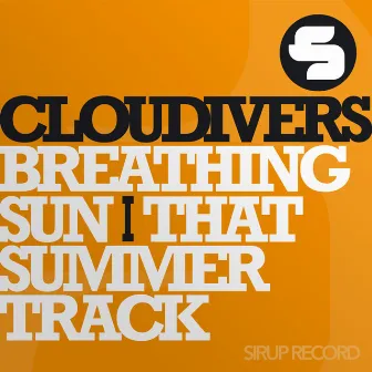 Breathing Sun / That Summer Track by Cloudivers