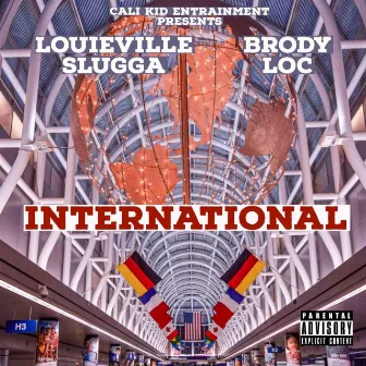 International by Louieville Slugga