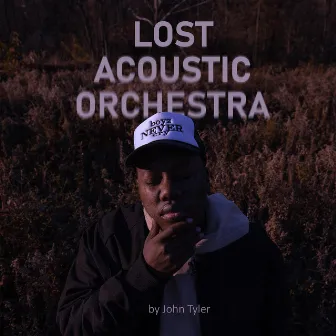 LOST ACOUSTIC ORCHESTRA by John Tyler