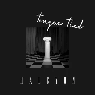 Tongue Tied by HALCYON