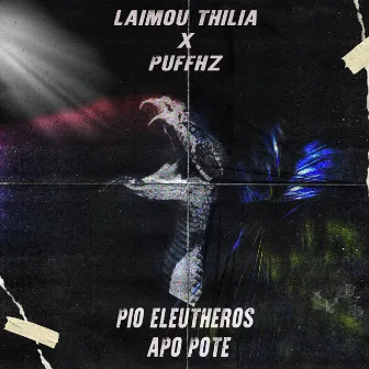 Pio Eleutheros Apo Pote by Laimou Thilia