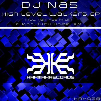 High Level Walkers by DJ Nas