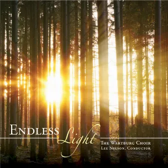 Endless Light by The Wartburg Choir