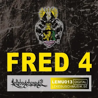 Fred 4 by Fred