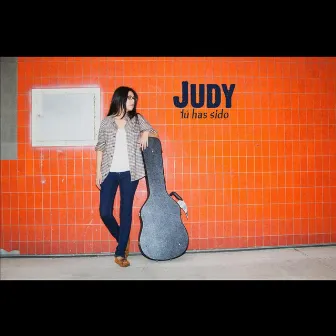 Tu Has Sido by Judy