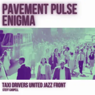 Pavement Pulse Enigma by Steff Carpel