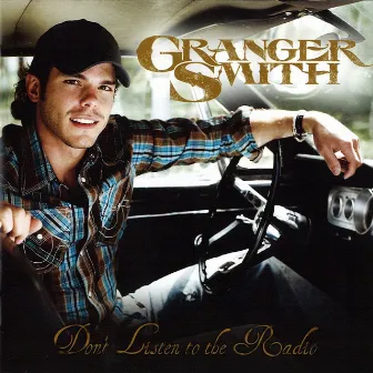 Don't Listen to the Radio by Granger Smith