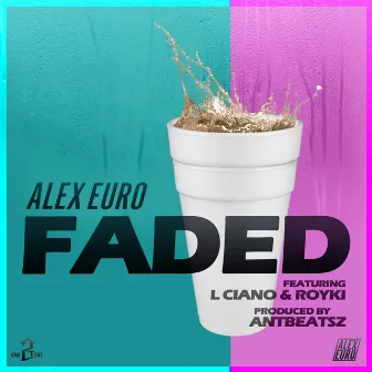 Faded by Alex Euro