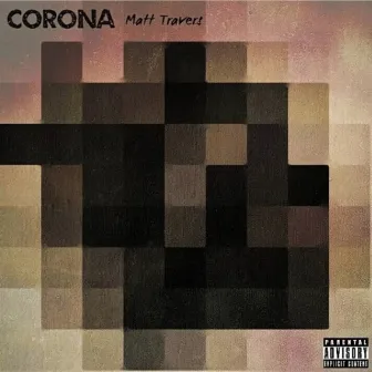 CORONA by Matt Travers