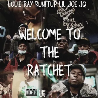 Welcome To The Ratchet by Lil Joe