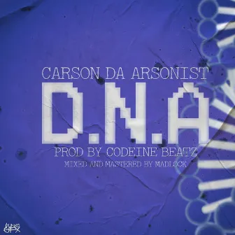 D.N.A by Da Arsonist